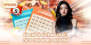 Xỉu Chủ Là Gì Trong Lô Đề? Cách Chơi Và Mẹo Hiệu Quả
